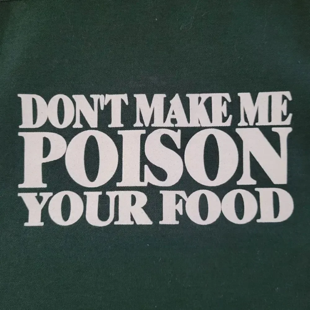 Don’t Make Me Poison Your Food – Hunter Green Apron